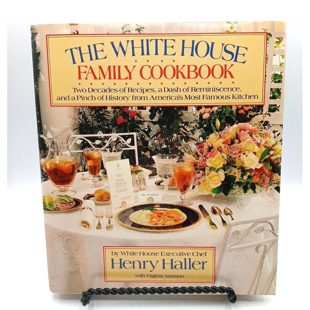 The White‎ House Family Cookbook by Henry Haller HC 1987 First Edition